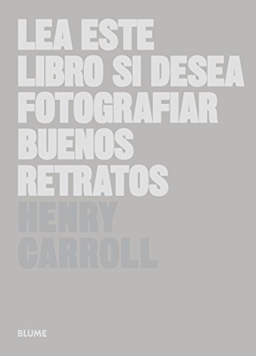 Imagen de archivo de Lea Este Libro Si Desea Fotografiar Buenos Retratos a la venta por Hamelyn