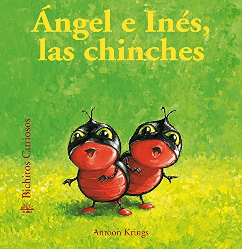 Stock image for ANGEL E INES, LAS CHINCHES for sale by KALAMO LIBROS, S.L.