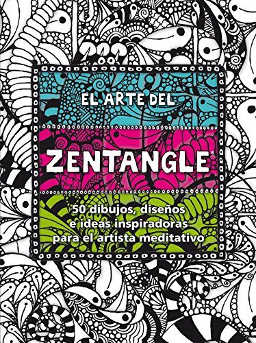 Stock image for ARTE DEL ZENTANGLE, EL for sale by Hilando Libros