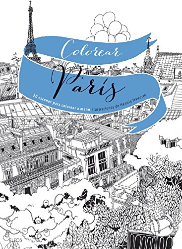 Stock image for COLOREAR PARIS: 20 escenas paras colorear a mano for sale by KALAMO LIBROS, S.L.