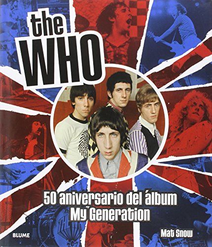 Stock image for THE WHO: 50 ANIVERSARIO DEL ALBUM MY GENERATION for sale by KALAMO LIBROS, S.L.