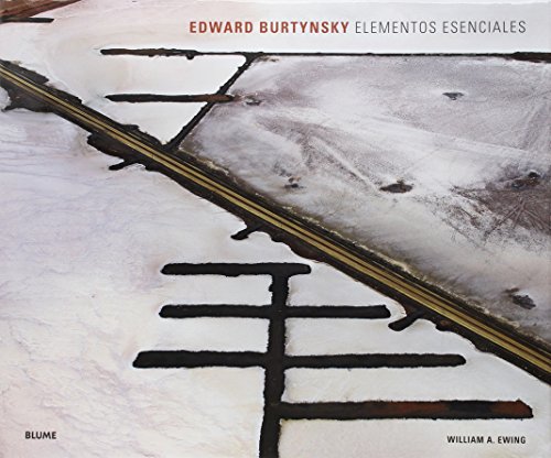 Stock image for EDWARD BURTYNSKY. ELEMENTOS ESENCIALES for sale by KALAMO LIBROS, S.L.