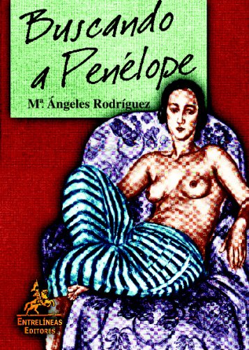 Buscando a Penélope - María Ángeles Rodríguez