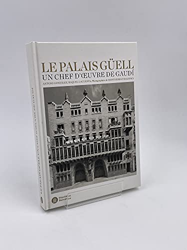 Imagen de archivo de Le Palais Gell: Un chef d'ouvre de Gaud Gnzalez Moreno-Navarro, Antoni; Lacuesta Ciontreras, Raquel and Baldom Soto, Montserrat a la venta por online-buch-de