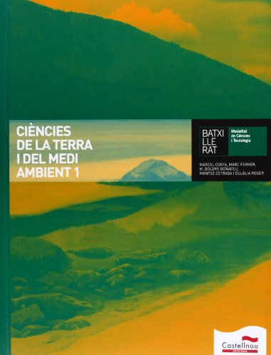 Imagen de archivo de CINCIES DE LA TERRA I DEL MEDI AMBIENT 1. BATXILLERAT a la venta por Zilis Select Books