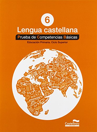 Imagen de archivo de LENGUA CASTELLANA 6. PRUEBA DE COMPETENCIAS BSICAS a la venta por Librerias Prometeo y Proteo