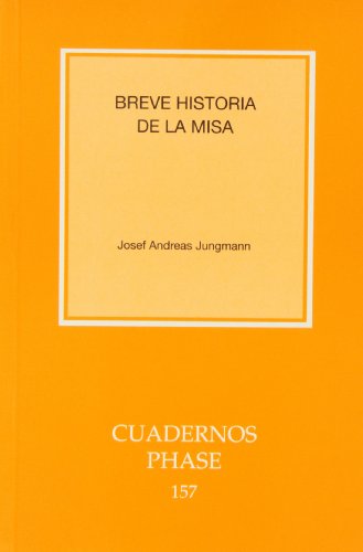 Stock image for BREVE HISTORIA DE LA MISA for sale by KALAMO LIBROS, S.L.