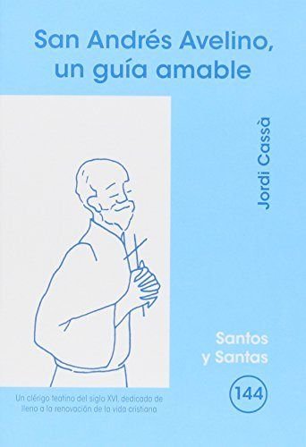 Stock image for San Andrs Avelino, un gua amable Cass Valles, Jordi for sale by Iridium_Books