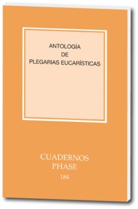 Imagen de archivo de ANTOLOGA DE PLEGARIAS EUCARSTICAS a la venta por Siglo Actual libros