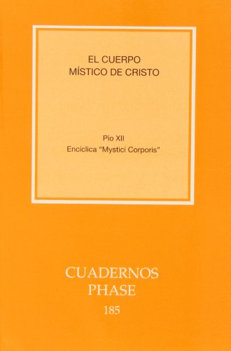 Stock image for CUERPO MSTICO DE CRISTO, EL / PIO XII ENCICLICA "MYSTICI CORPORIS" for sale by Siglo Actual libros