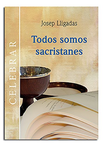 Imagen de archivo de TODOS SOMOS SACRISTANES a la venta por Siglo Actual libros