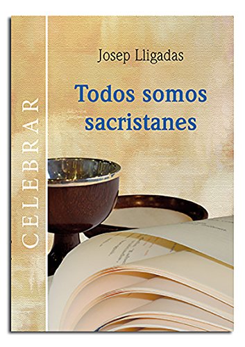 Stock image for TODOS SOMOS SACRISTANES for sale by Siglo Actual libros