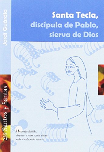 9788498058949: Santa Tecla, discpula de Pablo, sierva de Dios