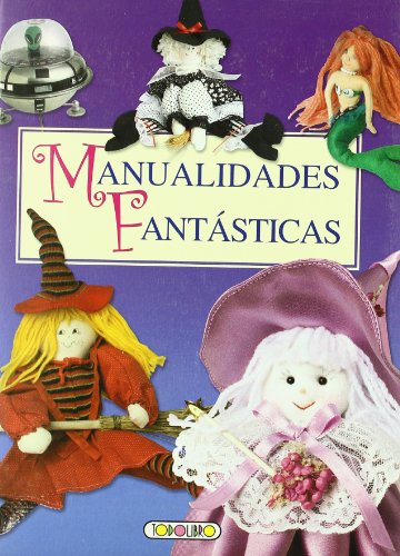 Manualidades Fantásticas - Todolibro, Equipo, Todolibro, Equipo