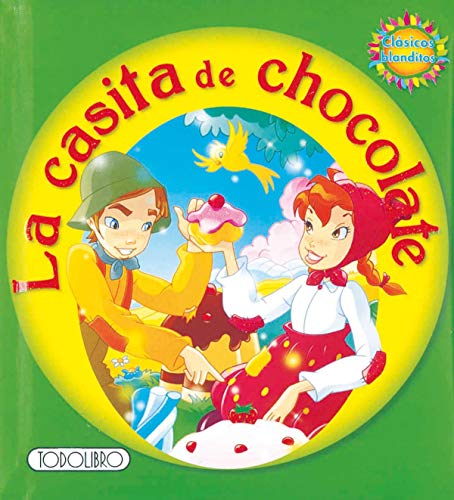 9788498066531: La casita de chocolate (Clsicos blanditos)