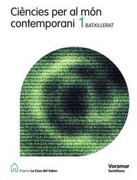 9788498072501: CIENCIES PER AL MON CONTEMPORANI 1 BATXILLERAT LA CASA DEL SABER (Catalan Edition)