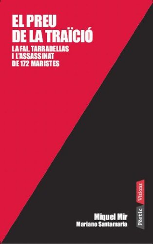 Stock image for El preu de la traci: La FAI, Tarradellas i l'assassinat de 172 maristes (P.VISIONS) for sale by medimops