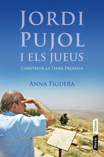 Beispielbild fr Jordi Pujol i els jueus : construir la terra promesa zum Verkauf von Revaluation Books