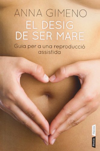 Stock image for El desig de ser mare: Guia per a una Gimeno Berbegal, Anna for sale by Iridium_Books