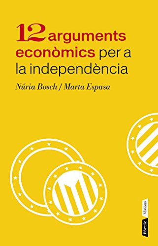 Beispielbild fr 12 arguments econmics per a la independncia de Catalunya zum Verkauf von AG Library