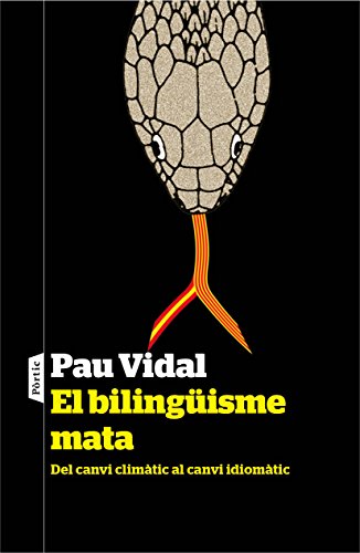 Stock image for El bilingisme mata : del canvi climtic al canvi idiomtic for sale by medimops