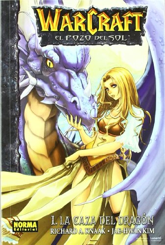 Warcraft: La caza del dragon 1/ Dragon Hunt (Warcraft: El Pozo Del Sol/ Warcraft: the Sunwell Trilogy) (Spanish Edition) - Richard Knaak, Jae-Hwan Kim