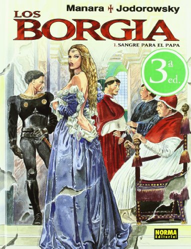 LOS BORGIA 01. SANGRE PARA EL PAPA (Spanish Edition) (9788498144376) by Manara, Milo; Jodorowsky, Alejandro