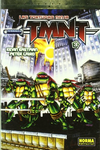 Las tortugas ninja TMNT 3/ Teenage Mutant Ninja Turtles 3 (Spanish Edition) (9788498147476) by Eastman, Kevin; Laird, Peter