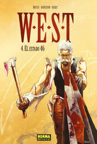 W.E.S.T 4. EL ESTADO 46 (Spanish Edition) (9788498148664) by Rossi; Dorison, Xavier; Nury, Fabien