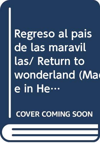 Regreso al pais de las maravillas/ Return to wonderland (Made in Hell, 88) (Spanish Edition) (9788498148862) by Gregory, Raven; Bonk, Rich; Leister, Daniel