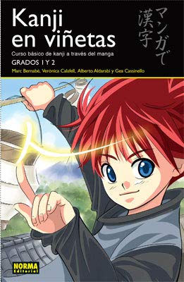 Kanji en Vinetas 1 / Kanji in Mangaland 1: Curso Basico De Kanji a Traves Del Manga: Grados 1 y 2 / Basic Kanji Course Through Manga: Grades 1 and 2 - Bernabe, Marc/ Calafell, Veronica