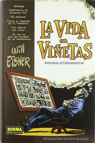 La vida en vinetas / Life In Pictures: Historias autobiograficas / Autobiographical Stories - Eisner, Will