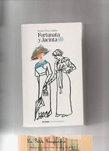 FORTUNATA Y JACINTA. Tomo I