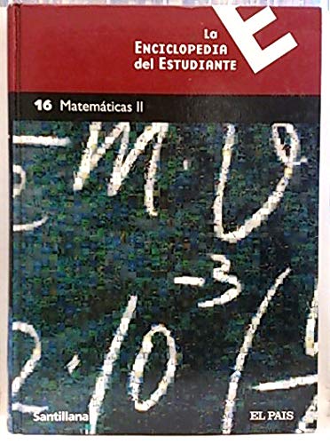 Stock image for Matemticas II-La enciclopedia del estudiante- .Redal Enric Juan edit and Santillana Educacin,S.L.-El Pas- for sale by VANLIBER