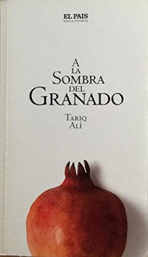 9788498152234: A La Sombra Del Granado