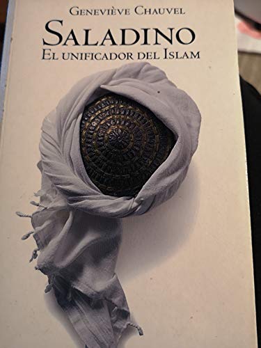 Stock image for Saladino- El unificador del Islam (Novela Histrica) for sale by Erase una vez un libro
