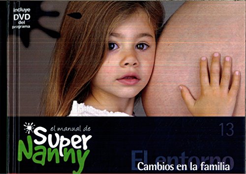 Imagen de archivo de El Manual de Super Nanny, 13. Cambios en la Familia a la venta por Hamelyn