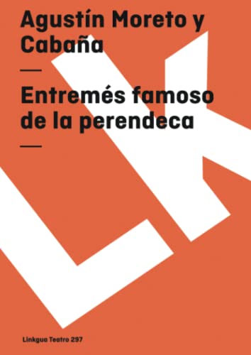 Stock image for Entremes Famoso De La Perendeca/ Famous Entremes of the Perendeca for sale by Revaluation Books