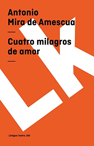 9788498160758: Cuatro milagros de amor (Teatro) (Spanish Edition)