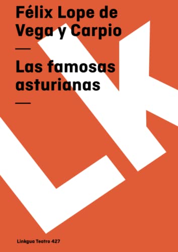 9788498162035: Las famosas asturianas: 427 (Teatro)