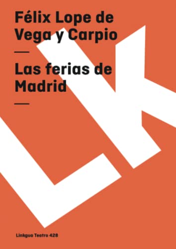 9788498162042: Las ferias de Madrid (Teatro) (Spanish Edition)