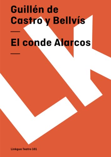 9788498162493: El conde Alarcos: 101 (Teatro)