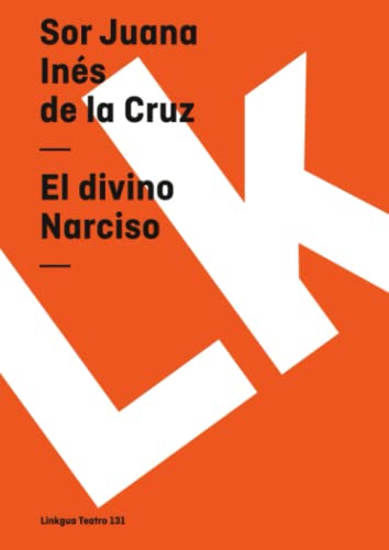 Imagen de archivo de El divino Narciso (Teatro) (Spanish Edition) a la venta por GF Books, Inc.