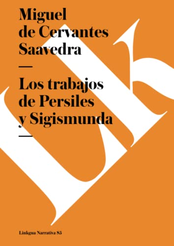 9788498163612: Los trabajos de Persiles y Sigismunda (Narrativa)