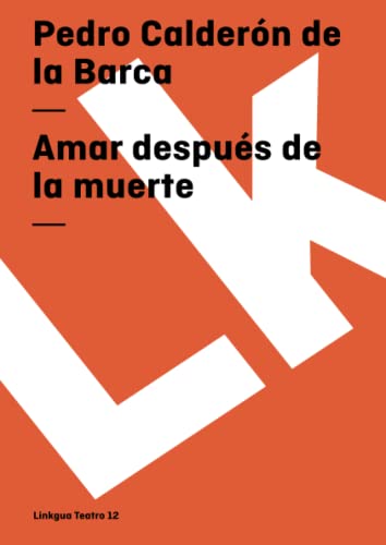 9788498163940: Amar Despus De La Muerte: 12 (Teatro)
