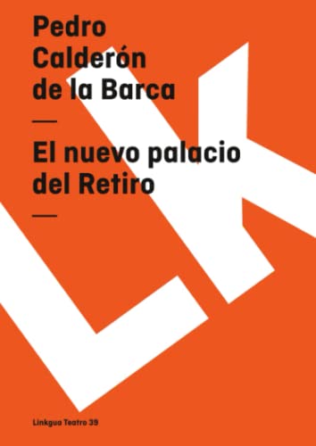 El nuevo palacio del Retiro (Teatro) (Spanish Edition) (9788498164169) by CalderÃ³n De La Barca, Pedro