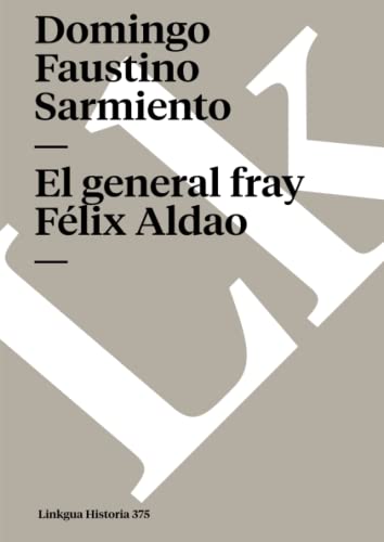 9788498164664: El general fray Flix Aldao (Historia) (Spanish Edition)