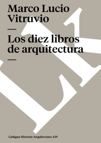 9788498166040: Los Diez Libros De Arquitectura: 429 (Historia-Arquitectura)