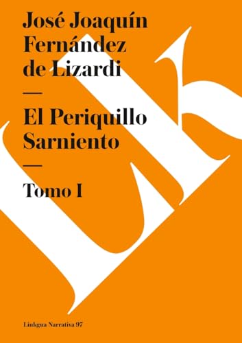 Stock image for El Periquillo Sarniento I (Narrativa) (Spanish Edition) for sale by SecondSale