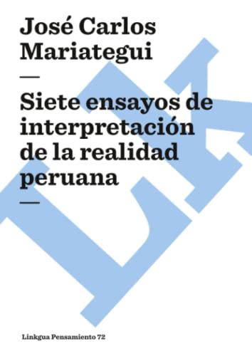 9788498166712: Siete ensayos de interpretacin de la realidad peruana: 72 (Pensamiento)